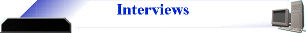 Interviews