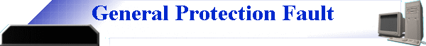 General Protection Fault